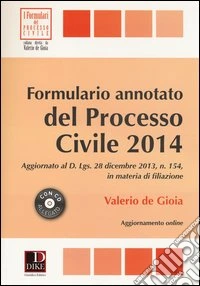 Formulario annotato del processo civile 2014. Con CD-ROM