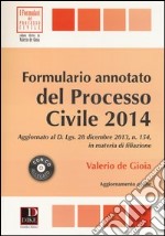 Formulario annotato del processo civile 2014. Con CD-ROM libro