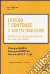 Lezioni e sentenze di diritto tributario. Con aggiornamento online libro