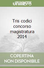 Tris codici concorso magistratura 2014