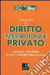 Compendio di diritto internazionale privato libro