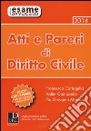 Atti e pareri di diritto civile libro di Caringella Francesco Campanile Valter Marrone Pio Giovanni