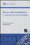 Manuale di diritto amministrativo. Vol. 5: L'invalidità del provvedimento libro