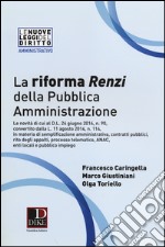 La riforma Renzi della pubblica amministrazione libro