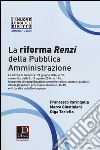 La riforma Renzi della pubblica amministrazione libro