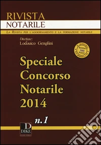 Rivista notarile (2014). Speciale concorso notarile. Vol. 1 libro