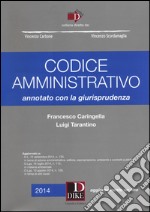 Codice amministrativo annotato con la giurisprudenza. Con aggiornamento online libro