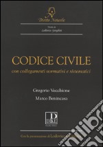 Codice civile. Con collegamenti normativi e sistematici libro