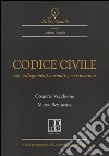 Codice civile. Con collegamenti normativi e sistematici libro