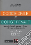 Codice civile e codice penale. Annotati con la giurisprudenza più importante e attuale libro