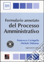 Formulario annotato del processo amministrativo. Con CD-ROM libro