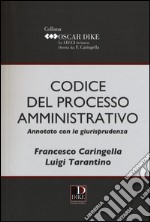 Codice del processo amministrativo annotato con la giurisprudenza