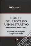 Codice del processo amministrativo annotato con la giurisprudenza libro di Caringella Francesco Tarantino Luigi