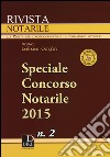 Rivista notarile (2015). Speciale concorso notarile. Vol. 2 libro