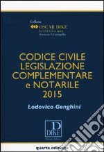 Codice civile, legislazione complementare e notarile libro