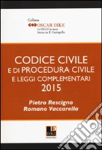 Codice civile e di procedura civile e leggi complementari libro