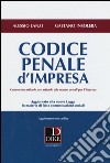 Codice penale d'impresa. Commento articolo per articolo alle norme penali per l'impresa. Con aggiornamento online libro