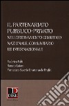 Il partenariato pubblico-privato nell'ordinamento giuridico nazionale, comunitario ed internazionale libro