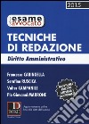 Tecniche di redazione. Diritto amministrativo. Con aggiornamento online libro