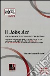 Il jobs act. I decreti attuativi della riforma del diritto del lavoro libro