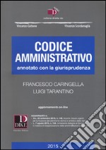 Codice amministrativo annotato con la giurisprudenza. Con aggiornamento online libro