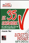 Le 35 domande più frequenti in sede di esame con le relative risposte. Diritto penale parte speciale libro di Trinci Alessandro