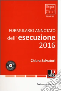Formulario annotato dell'esecuzione 2016. Con CD-ROM