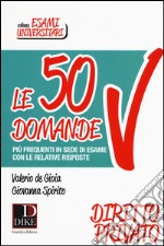 Le 50 domande più frequenti in sede di esame con le relative risposte. Diritto Privato libro