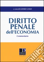 Diritto penale dell'economia. Commentario libro