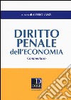 Diritto penale dell'economia. Commentario libro