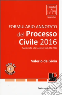 Formulario annotato del processo civile 2016. Con CD-ROM. Con aggiornamento online libro