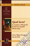 Quid juris? Le risposte a 100 quesiti di interesse notarile. Vol. 1: Mortis Causa libro