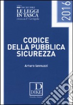 Codice della pubblica sicurezza pocket 2016 libro