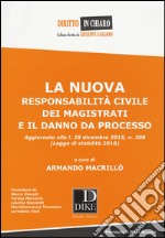 La nuova responsabilità civile dei magistrati e il danno da processo libro