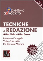 Tecniche di redazione. Diritto civile e diritto penale. Con aggiornamento online libro