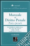 Manuale di diritto penale. Parte speciale libro di Caringella Francesco De Palma Michele Farini Sara