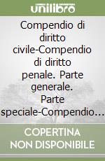 Compendio di diritto civile-Compendio di diritto penale. Parte generale. Parte speciale-Compendio di diritto amministrativo libro