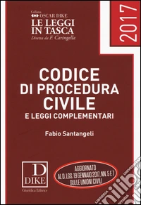 Codice di procedura civile e leggi complementari 2017