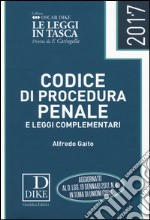 Codice di procedura penale e leggi complementari 2017