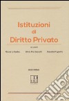 Istituzioni di diritto privato libro di Carleo R. (cur.) Martuccelli S. (cur.) Ruperto S. (cur.)