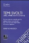 Temi svolti 2017. Civile, amministrativo e penale. Tracce esplicate con bibliografia, giurisprudenza e svolgimento per il concorso in magistratura e concorsi superiori libro