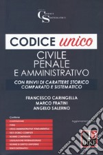 Codice unico. Civile, penale e amministrativo libro