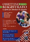 Obiettivo magistrato. La guida per affrontare il concorso (2017). Vol. 3: Marzo libro