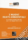 I nuovi reati ambientali. Le risposte giurisprudenziali alla l. 22 maggio 2015, n. 68 libro