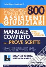 Concorso cancellieri. 800 assistenti giudiziari. Manuale completo per le prove scritte. Con Contenuto digitale per download e accesso on line libro