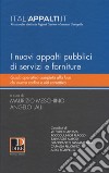 I nuovi appalti pubblici di servizi e forniture. Guida operativa completa alla luce del nuovo codice e del correttivo libro di Meschino M. (cur.) Lalli A. (cur.)