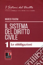 Il sistema del diritto civile. Vol. 1: Le obbligazioni libro