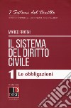 Il sistema del diritto civile. Vol. 1: Le obbligazioni libro