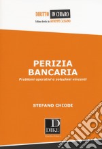 Perizia bancaria. Problemi operativi e soluzioni vincenti libro