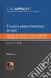 Il nuovo precontenzioso ANAC dopo il d.l. 24 aprile 2017, n. 50, come modificato dalla legge di conversione, 21 giugno 2017, n. 96 libro di Lipari Marco